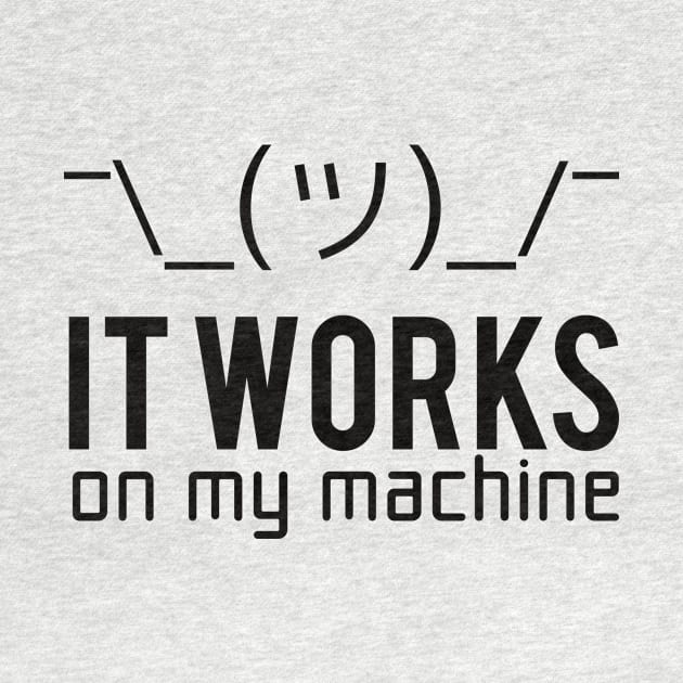 It works on my machine T-shirt / Programmer T-shirt / Web developer by Anime Gadgets